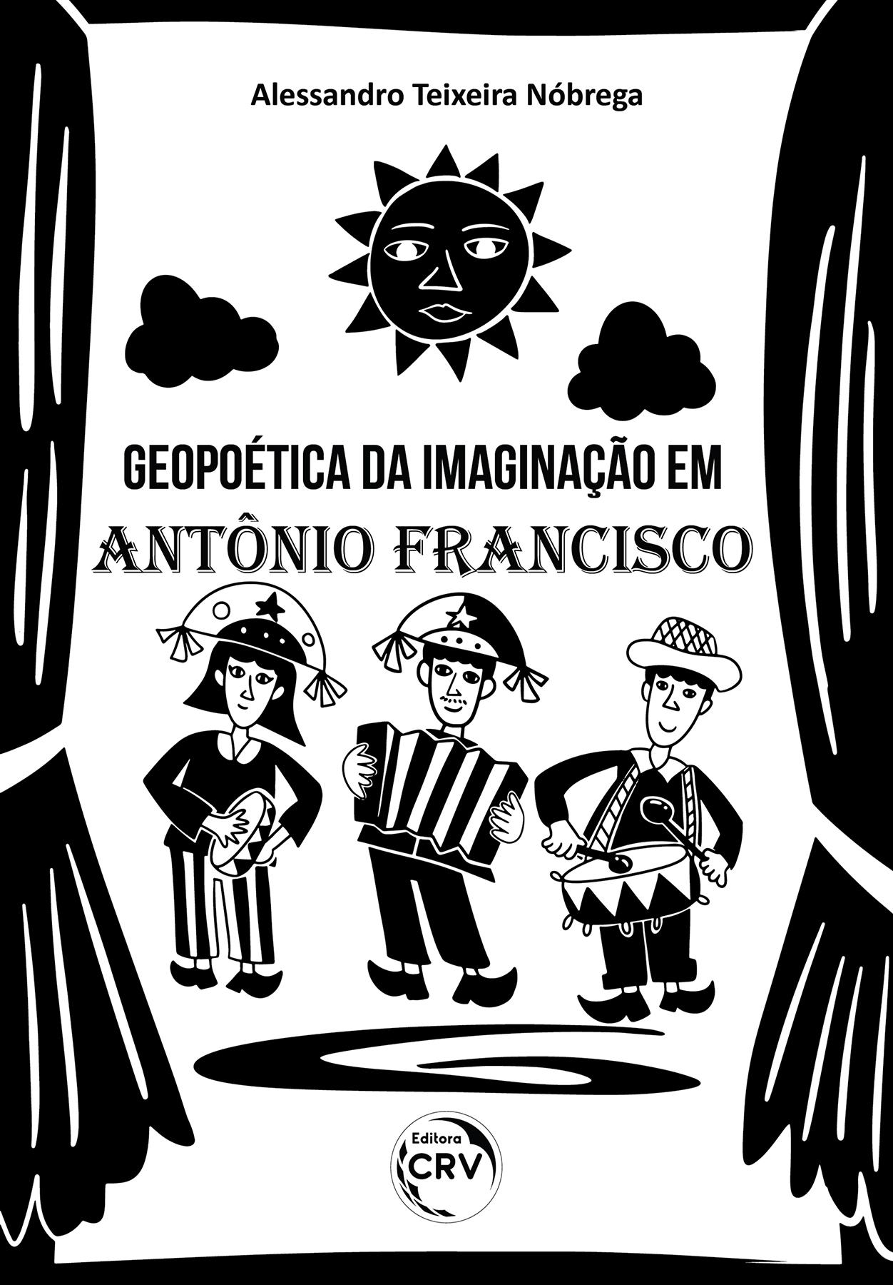Capa do livro: GEOPOÉTICA DA IMAGINAÇÃO EM ANTÔNIO FRANCISCO