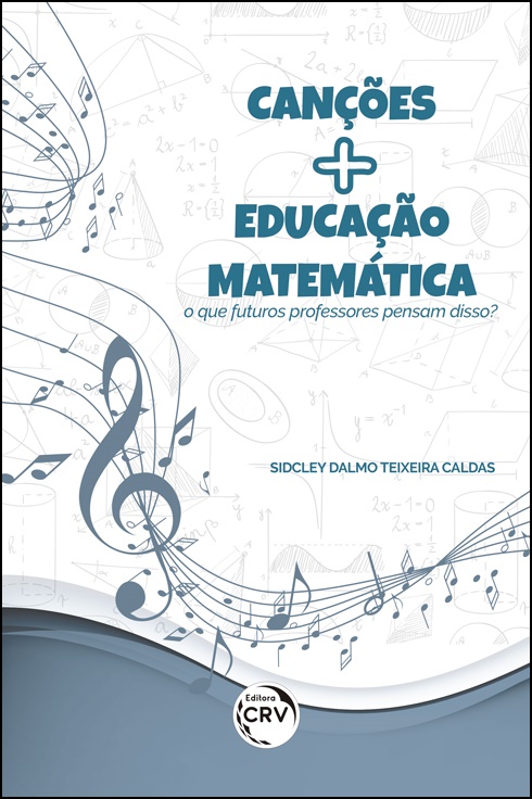 Capa do livro: CANÇÕES MAIS EDUCAÇÃO MATEMÁTICA:  <br>o que futuros professores pensam disso?