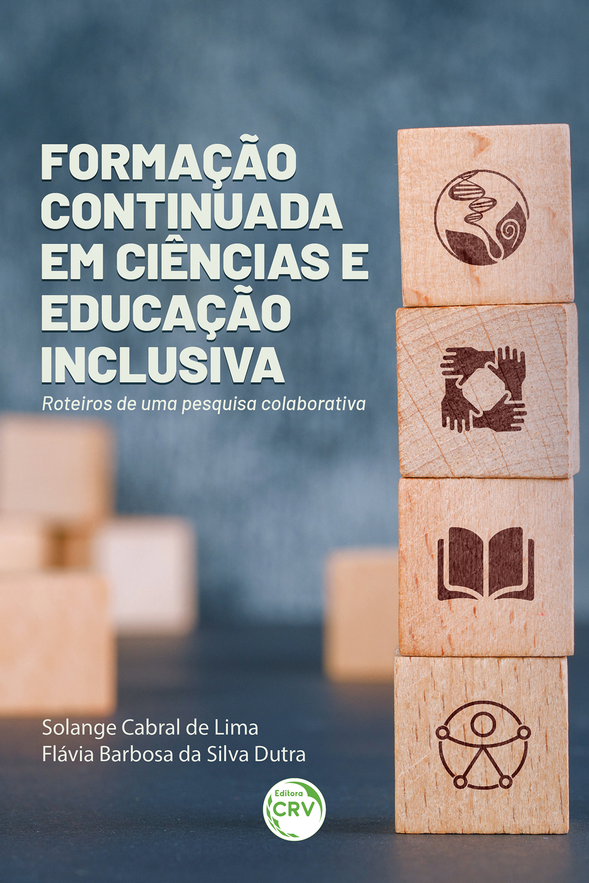 Capa do livro: FORMAÇÃO CONTINUADA EM CIÊNCIAS E EDUCAÇÃO INCLUSIVA