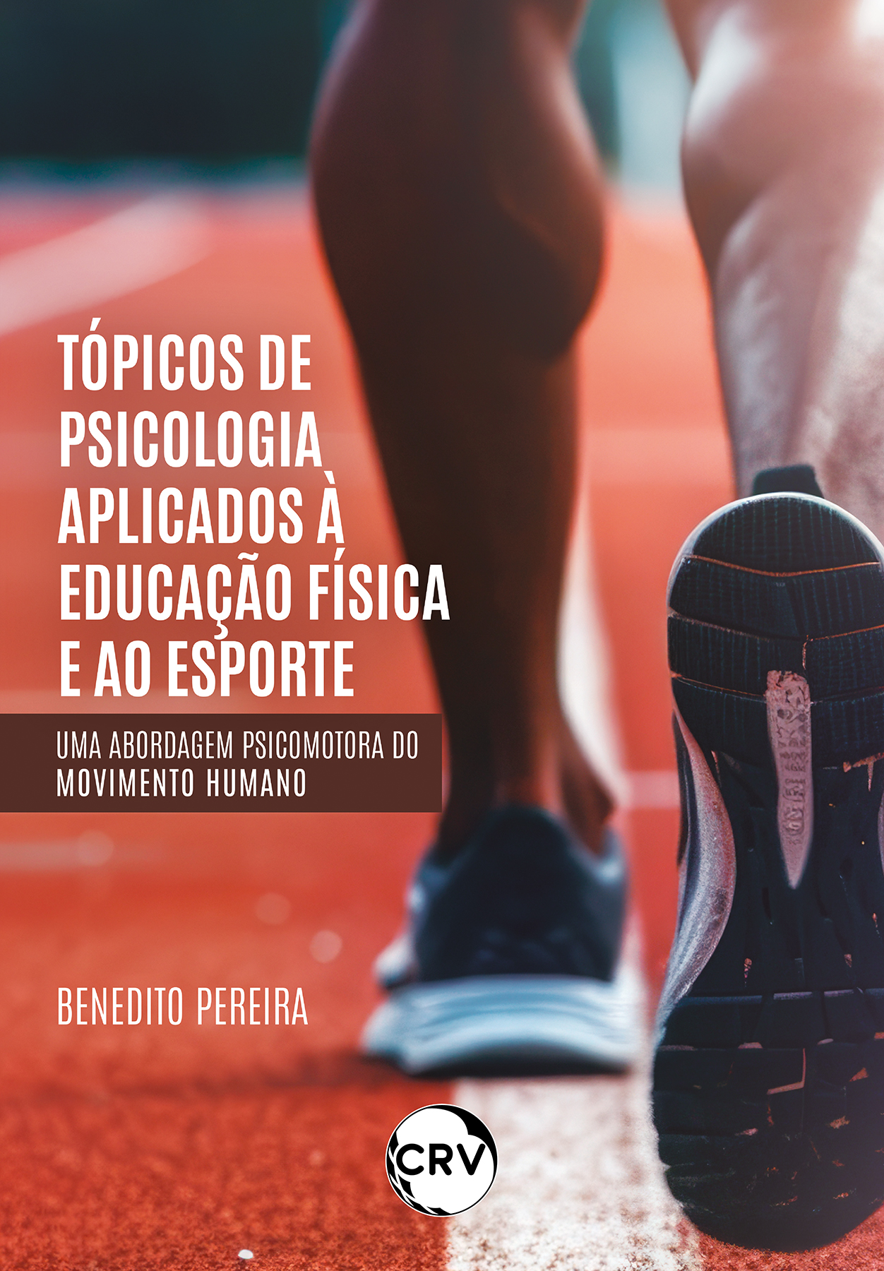 Capa do livro: Tópicos de psicologia aplicados à educação física e ao esporte: <BR>Uma abordagem psicomotora do movimento humano