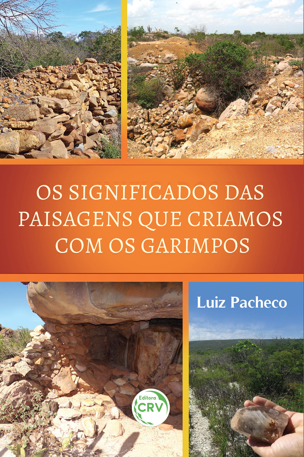 Capa do livro: OS SIGNIFICADOS DAS PAISAGENS QUE CRIAMOS COM OS GARIMPOS