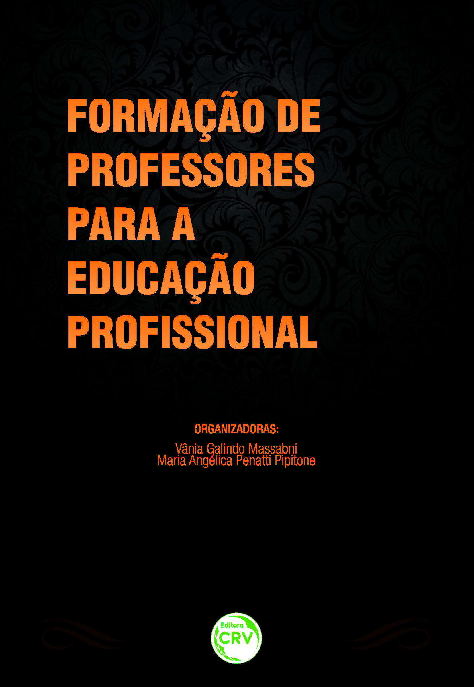 Capa do livro: FORMAÇÃO DE PROFESSORES PARA A EDUCAÇÃO PROFISSIONAL