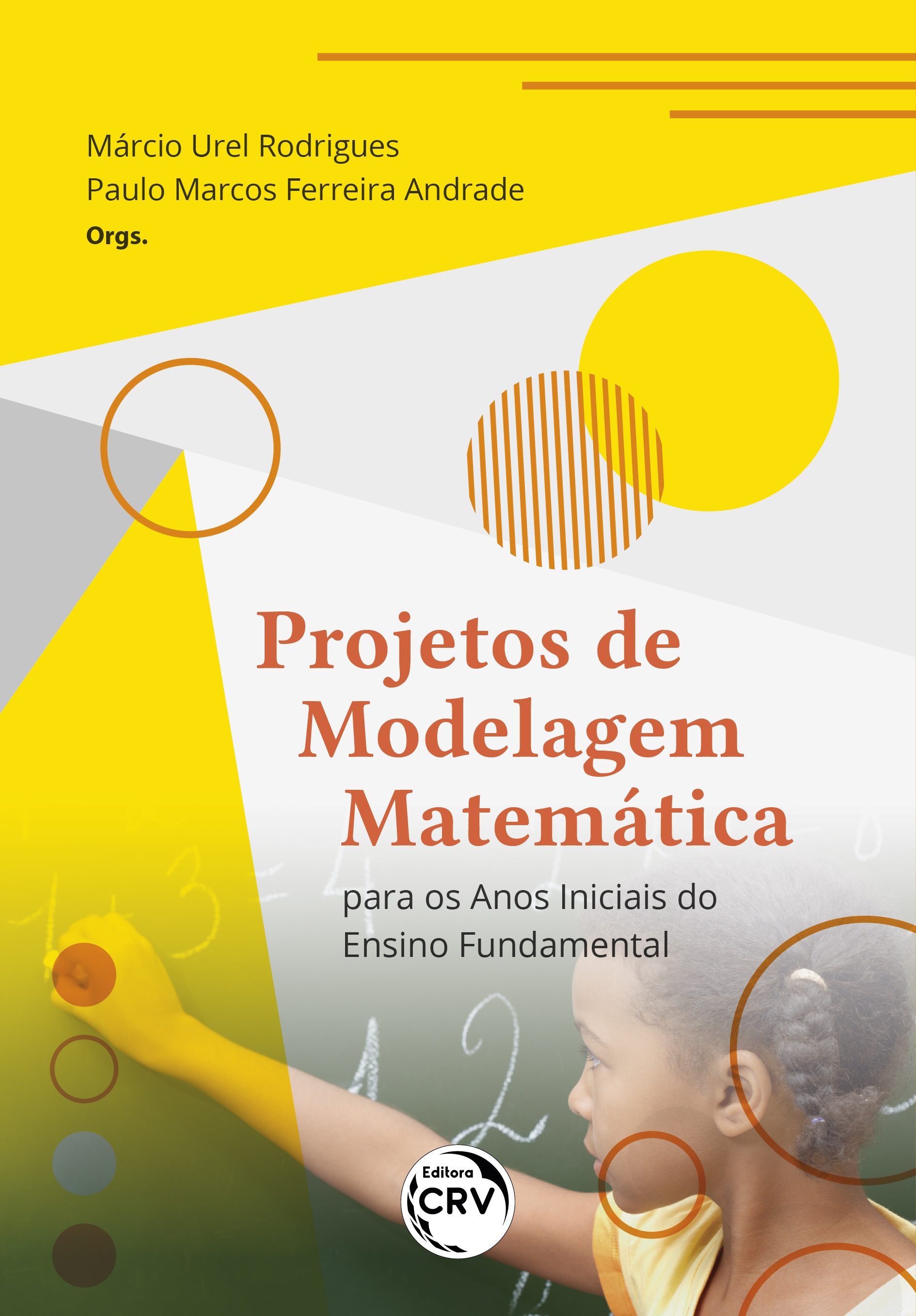 Capa do livro: PROJETOS DE MODELAGEM MATEMÁTICA PARA OS ANOS INICIAIS DO ENSINO FUNDAMENTAL