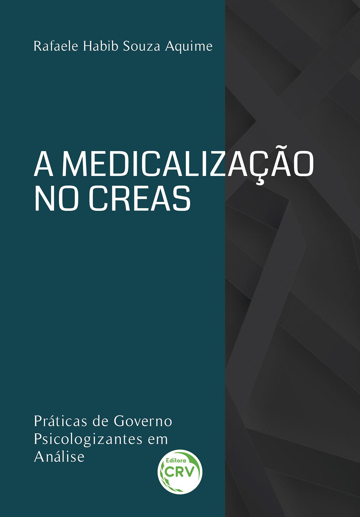 Capa do livro: A medicalização no CREAS:<br> Práticas de governo psicologizantes em análise