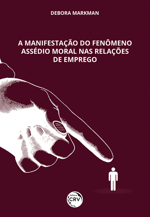 Capa do livro: A MANIFESTAÇÃO DO FENÔMENO ASSÉDIO MORAL NAS RELAÇÕES DE EMPREGO