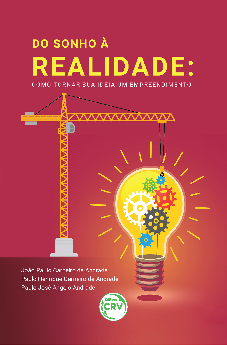 Capa do livro: DO SONHO À REALIDADE: <br>como tornar sua ideia um empreendimento