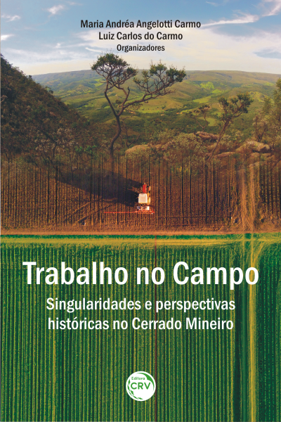 Capa do livro: TRABALHO NO CAMPO:  <br>singularidades e perspectivas históricas no Cerrado Mineiro