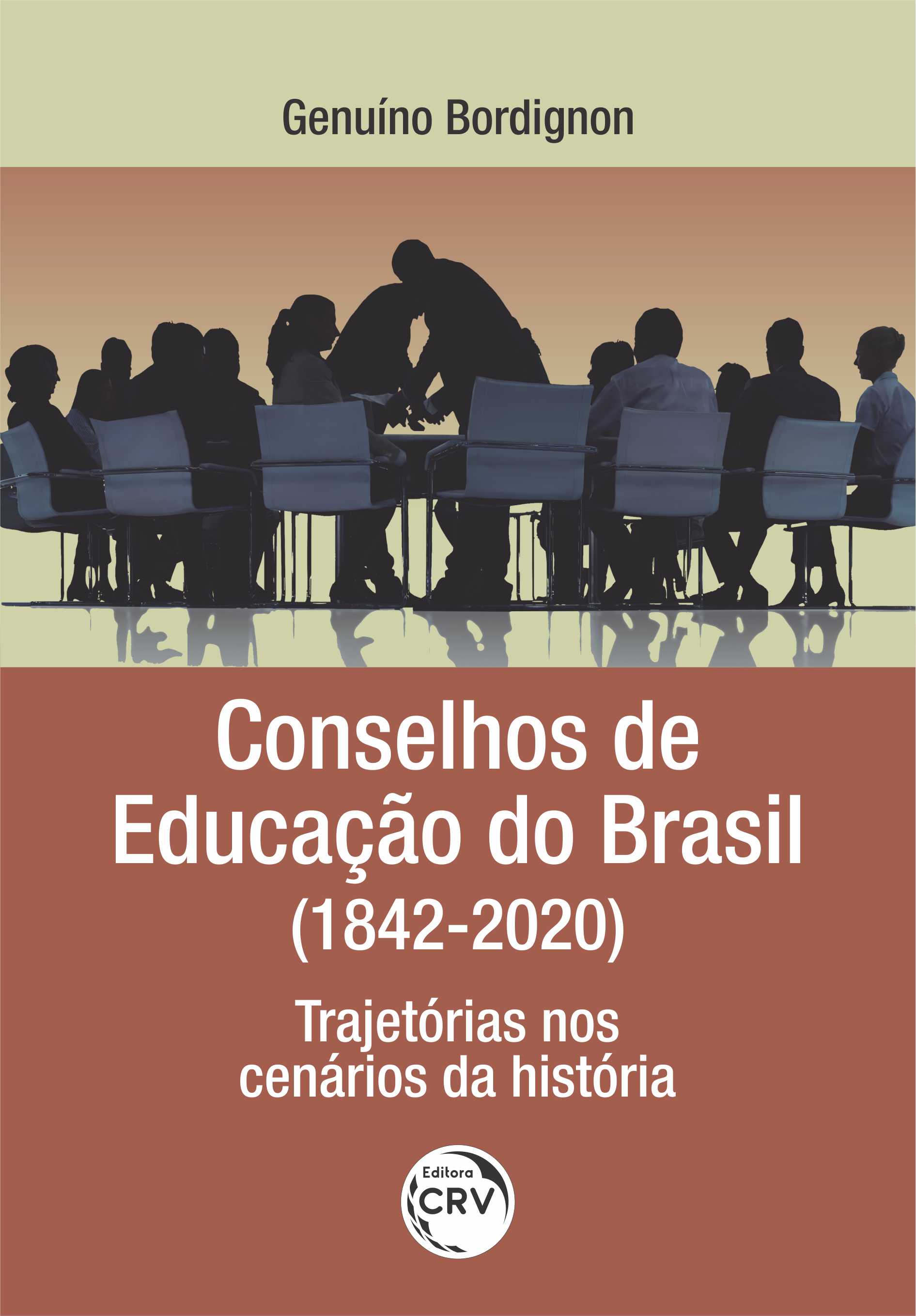 Capa do livro: CONSELHOS DE EDUCAÇÃO DO BRASIL (1842/2020): <br>trajetórias nos cenários da história