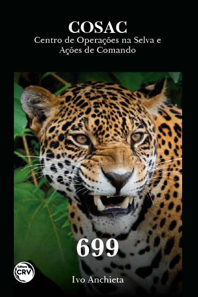 Capa do livro: COSAC<br>CENTRO DE OPERAÇÕES NA SELVA E AÇÕES DE COMANDO 699