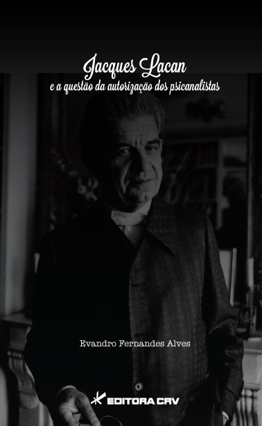 Capa do livro: JACQUES LACAN E A QUESTÃO DA AUTORIZAÇÃO DOS PSICANALISTAS