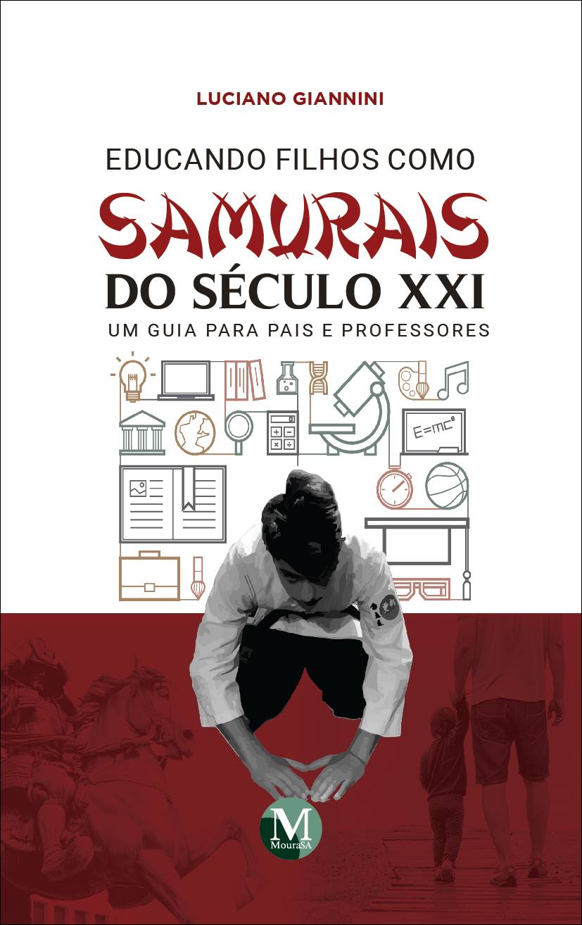 Capa do livro: EDUCANDO FILHOS COMO SAMURAIS DO SÉCULO XXI – UM GUIA PARA PAIS E PROFESSORES