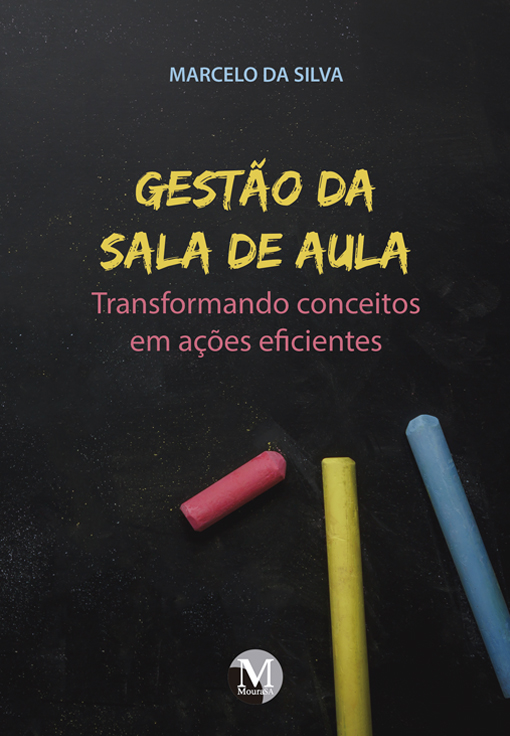 Capa do livro: GESTÃO DA SALA DE AULA <br> Transformando conceitos em ações eficientes