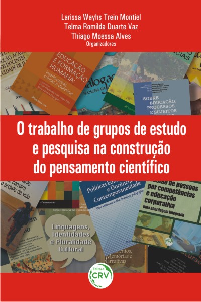 Capa do livro: O TRABALHO DE GRUPOS DE ESTUDO E PESQUISA NA CONSTRUÇÃO DO PENSAMENTO CIENTÍFICO