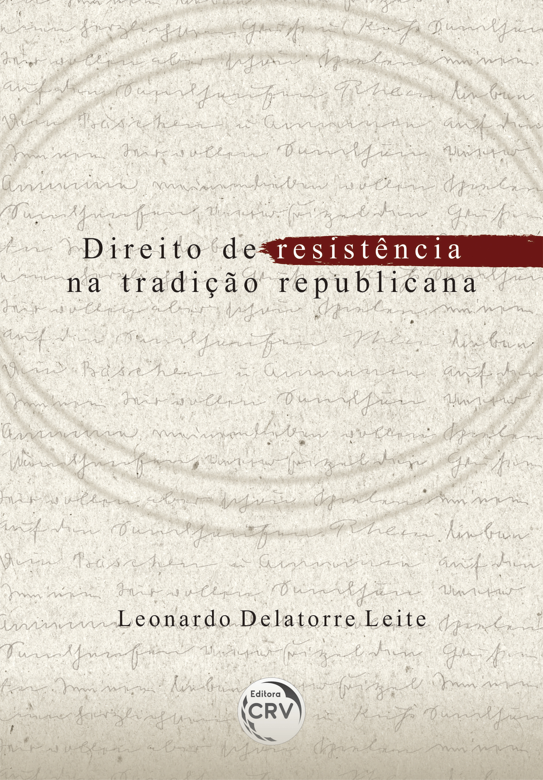 Capa do livro: DIREITO DE RESISTÊNCIA NA TRADIÇÃO REPUBLICANA