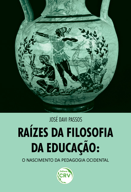 Capa do livro: RAÍZES DA FILOSOFIA DA EDUCAÇÃO:<br> o nascimento da pedagogia ocidental