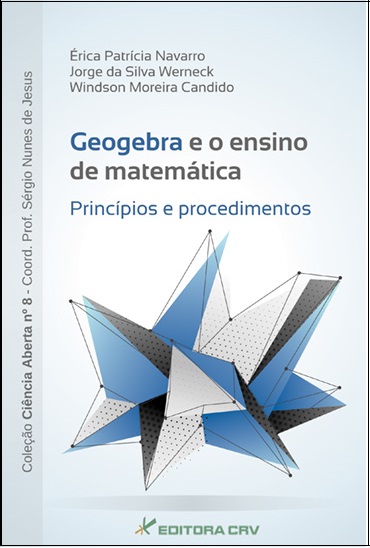 Capa do livro: GEOGEBRA E O ENSINO DE MATEMÁTICA: <br> princípios e procedimentos<br>COLEÇÃO CIÊNCIAS ABERTA, N° 8