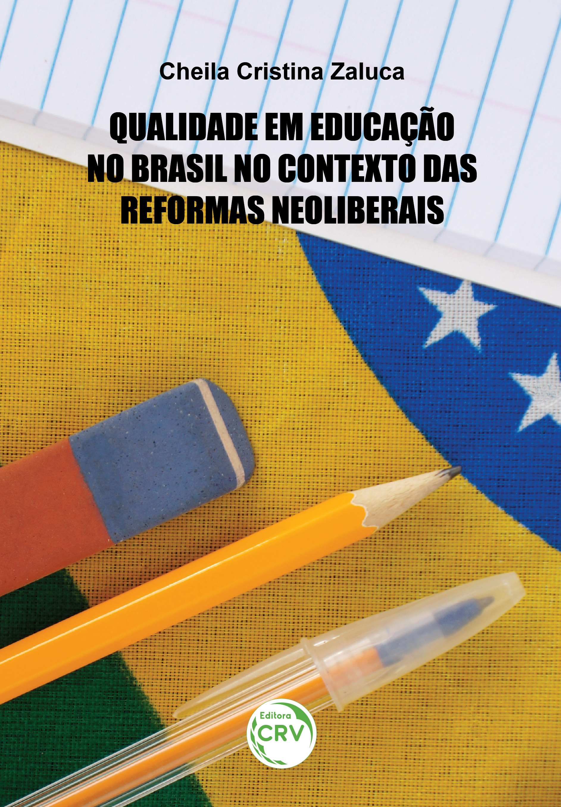 Capa do livro: QUALIDADE EM EDUCAÇÃO NO BRASIL NO CONTEXTO DAS REFORMAS NEOLIBERAIS