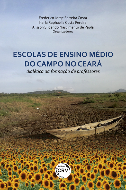 Capa do livro: ESCOLAS DE ENSINO MÉDIO DO CAMPO NO CEARÁ: <br>dialética da formação de professores