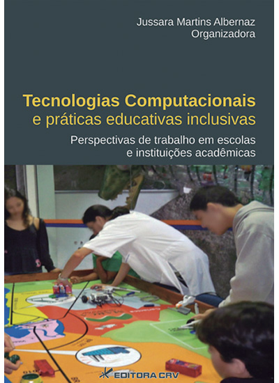 Capa do livro: TECNOLOGIAS COMPUTACIONAIS E PRÁTICAS EDUCATIVAS INCLUSIVAS:<br>perspectivas de trabalho em escolas e instituições acadêmicas