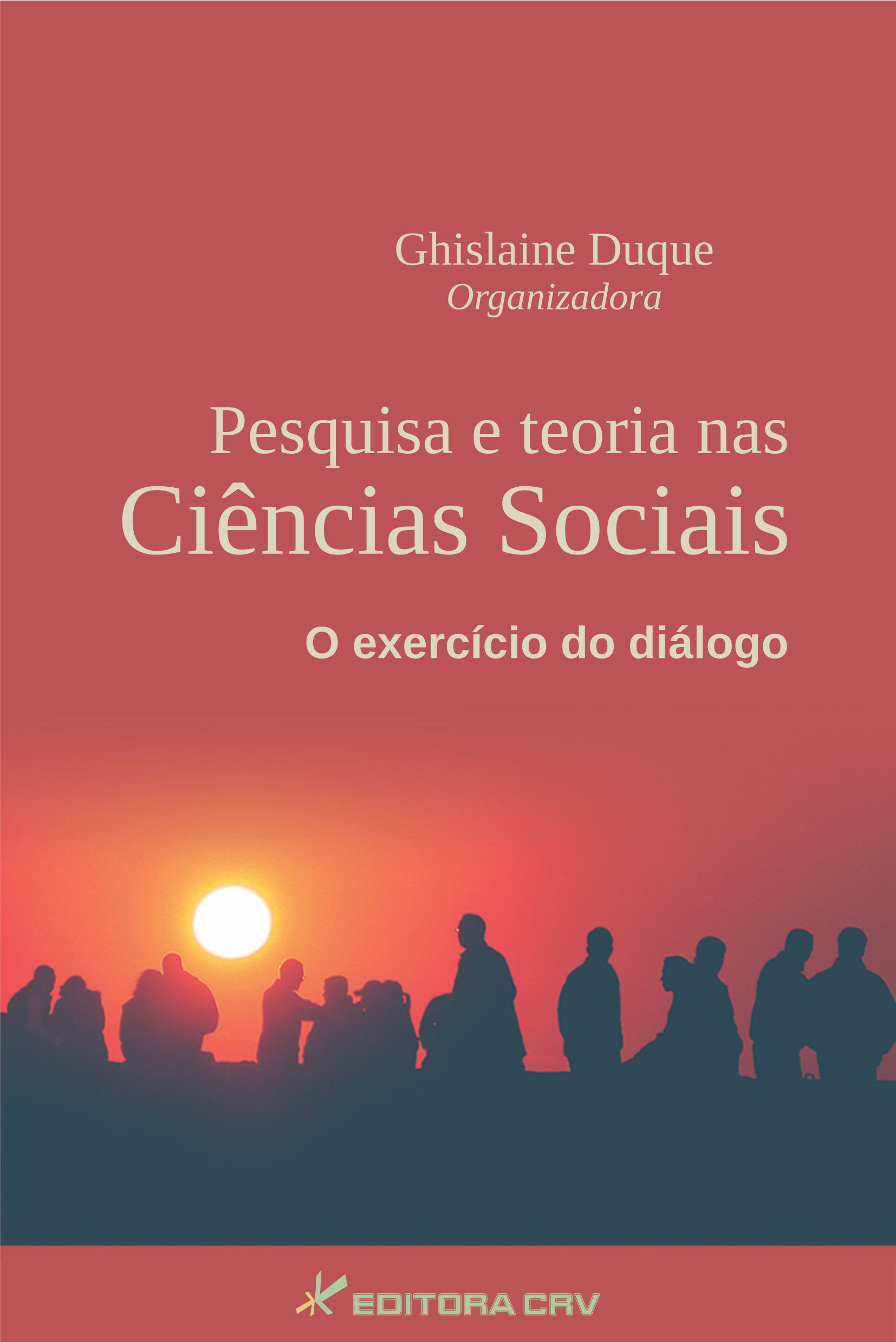 Capa do livro: PESQUISA E TEORIA NAS CIÊNCIAS SOCIAIS:<br> o exercício do diálogo