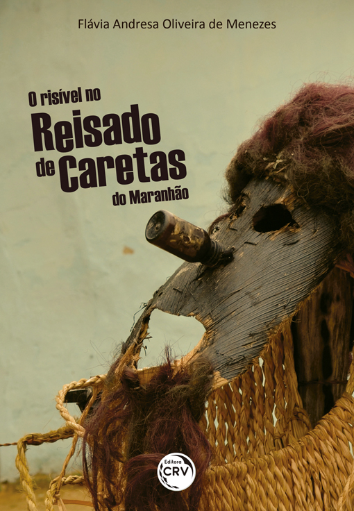 Capa do livro: O RISÍVEL NO REISADO DE CARETAS DO MARANHÃO