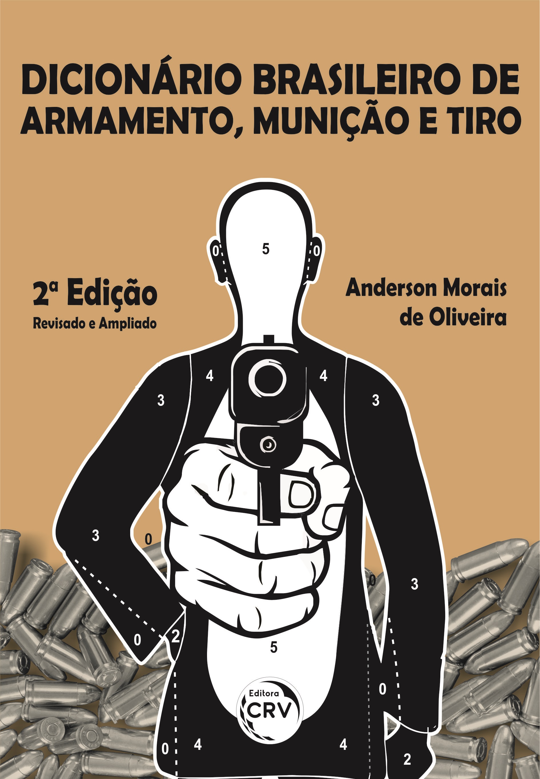 Capa do livro: DICIONÁRIO BRASILEIRO DE ARMAMENTO, MUNIÇÃO E TIRO <br> 2ª Edição