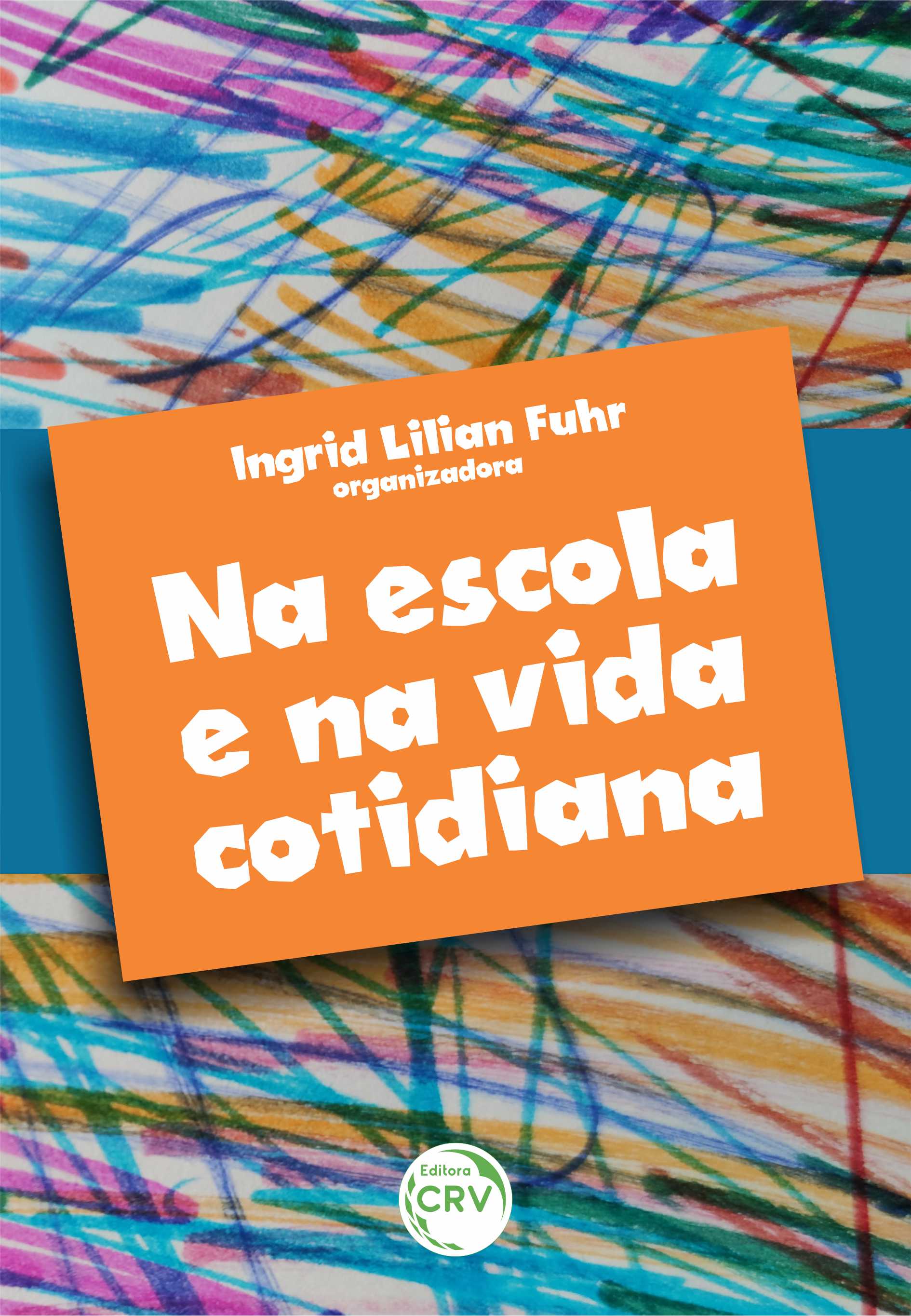 Capa do livro: NA ESCOLA E NA VIDA COTIDIANA