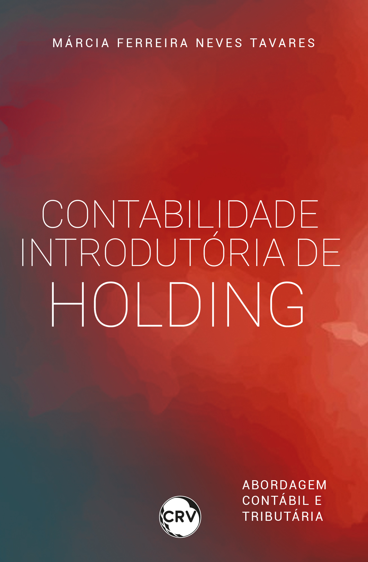 Capa do livro: Contabilidade introdutória de holding: <BR>Abordagem contábil e tributária