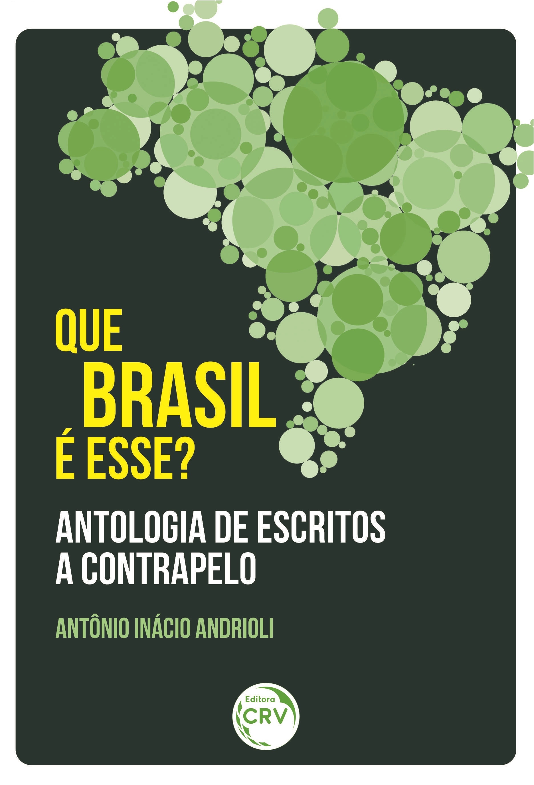 Capa do livro: QUE BRASIL É ESSE? ANTOLOGIA DE ESCRITOS A CONTRAPELO