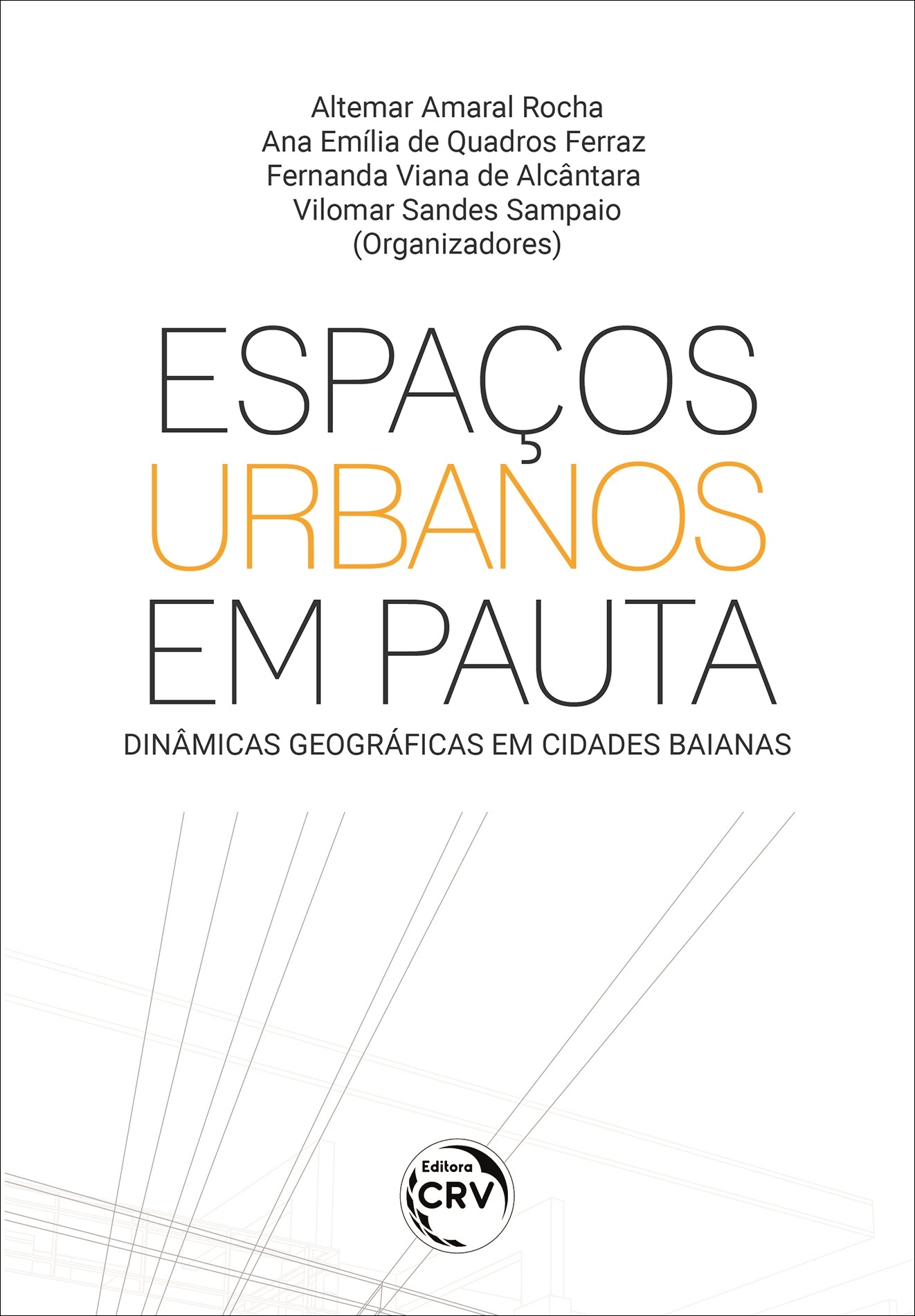 Capa do livro: ESPAÇOS URBANOS EM PAUTA:<br> dinâmicas geográficas em cidades baianas