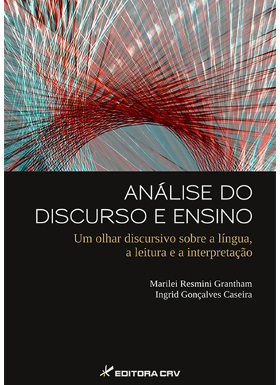 Capa do livro: ANÁLISE DO DISCURSO E ENSINO:<br>um olhar discursivo sobre a língua,a leitura e a interpretação