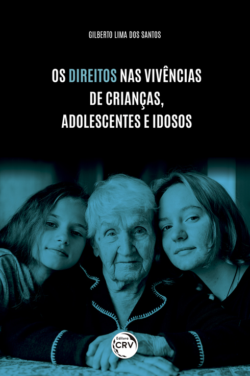 Capa do livro: OS DIREITOS NAS VIVÊNCIAS DE CRIANÇAS, ADOLESCENTES E IDOSOS