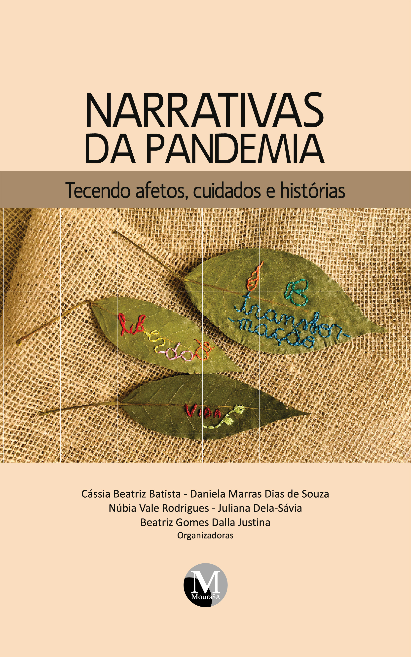 Capa do livro: NARRATIVAS DA PANDEMIA:<br>tecendo afetos, cuidados e histórias