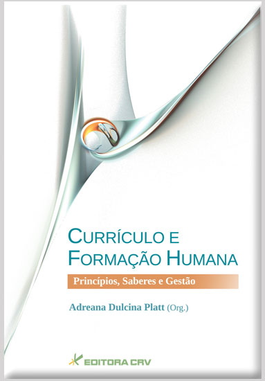 Capa do livro: CURRÍCULO E FORMAÇÃO HUMANA<br>PRINCÍPIOS, SABERES E GESTÃO