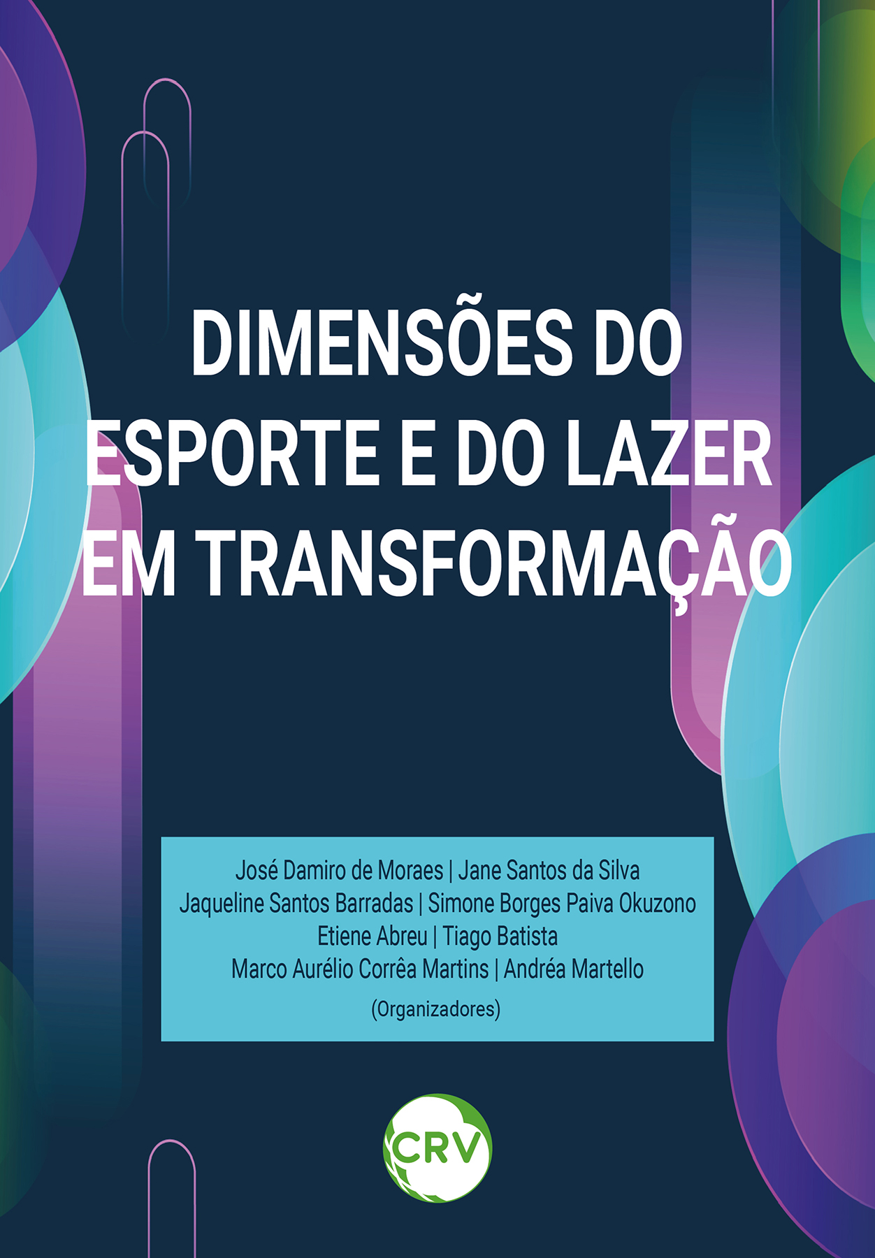 Capa do livro: DIMENSÕES DO ESPORTE E DO LAZER EM TRANSFORMAÇÃO