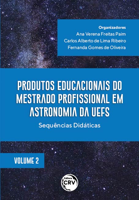 Capa do livro: PRODUTOS EDUCACIONAIS DO MESTRADO PROFISSIONAL EM ASTRONOMIA DA UEFS: <br>sequências didáticas <br>Coleção Produtos Educacionais do Mestrado Profissional em Astronomia da UEFS <br>Volume 2