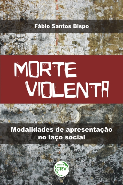 Capa do livro: MORTE VIOLENTA: <br>modalidades de apresentação no laço social