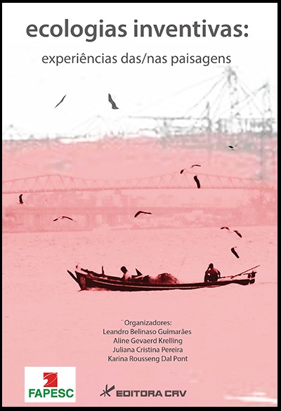 Capa do livro: ECOLOGIAS INVENTIVAS:<br> experiências das/nas paisagens