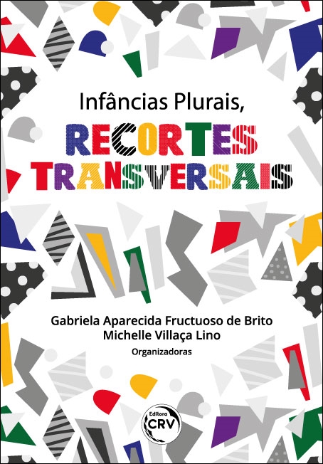 Capa do livro: INFÂNCIAS PLURAIS, RECORTES TRANSVERSAIS