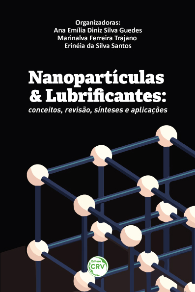 Capa do livro: NANOPARTÍCULAS E LUBRIFICANTES:<br>conceitos, revisão, sínteses e aplicações