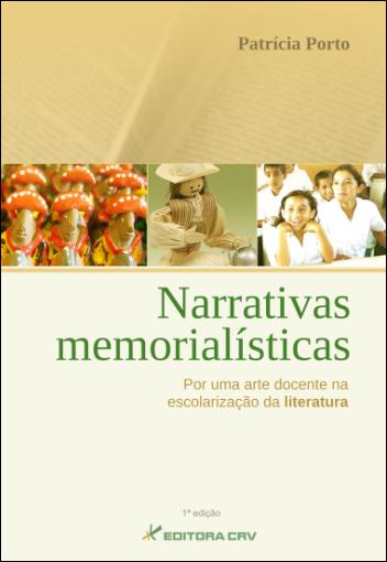 Capa do livro: NARRATIVAS MEMORIALÍSTICAS:<br>por uma arte docente na escolarização da literatura