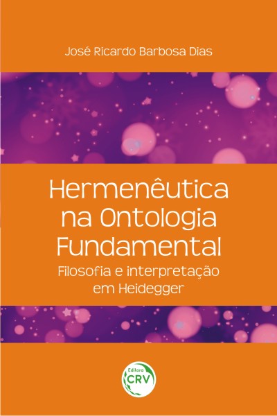 Capa do livro: HERMENÊUTICA NA ONTOLOGIA FUNDAMENTAL:<br> filosofia e interpretação em Heidegger 
