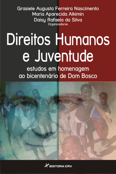 Capa do livro: DIREITOS HUMANOS E JUVENTUDE:<br>estudos em homenagem ao bicentenário de Dom Bosco