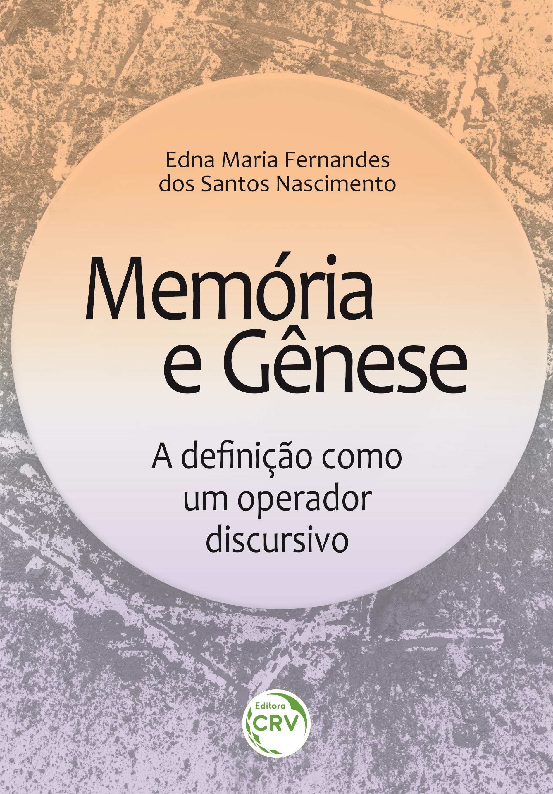 Capa do livro: MEMÓRIA E GÊNESE: <br>a definição como um operador discursivo