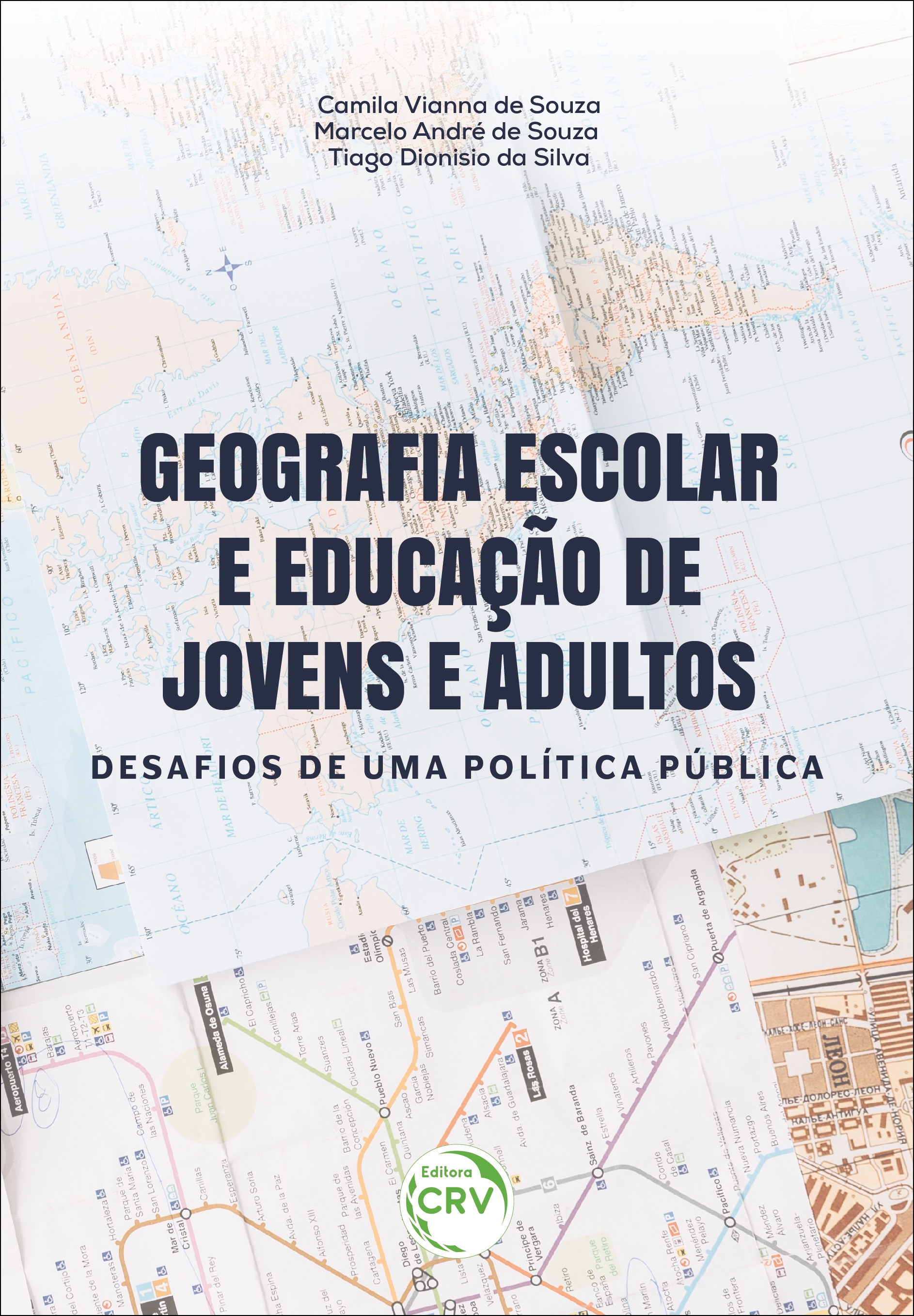Capa do livro: GEOGRAFIA ESCOLAR E EDUCAÇÃO DE JOVENS E ADULTOS: <br> Desafios de uma política pública