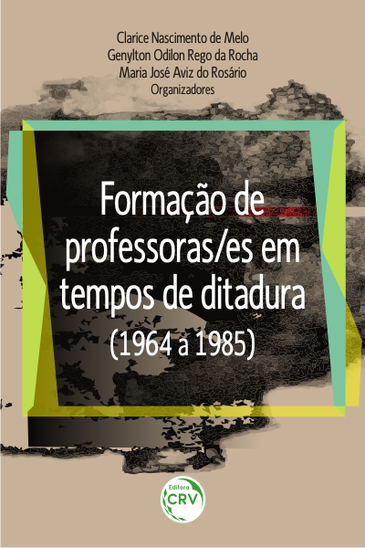 Capa do livro: FORMAÇÃO DE PROFESSORAS/ES EM TEMPOS DE DITADURA (1964 a 1985)