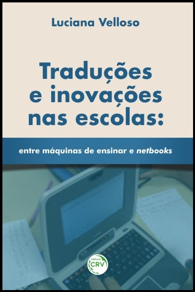 Capa do livro: TRADUÇÕES E INOVAÇÕES NAS ESCOLAS:<br>entre máquinas de ensinar e netbooks