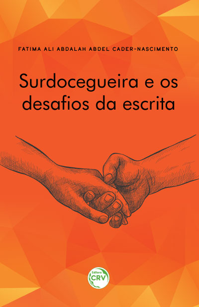 Capa do livro: SURDOCEGUEIRA E OS DESAFIOS DA ESCRITA