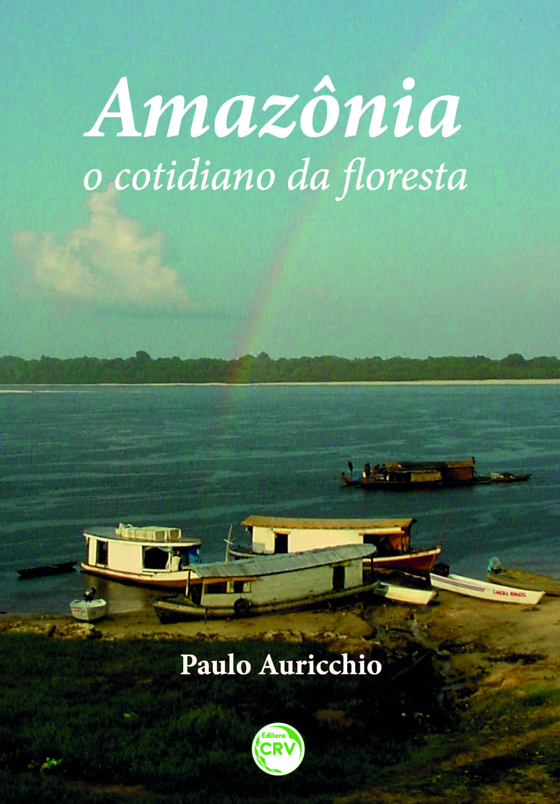 Capa do livro: AMAZÔNIA, O COTIDIANO DA FLORESTA