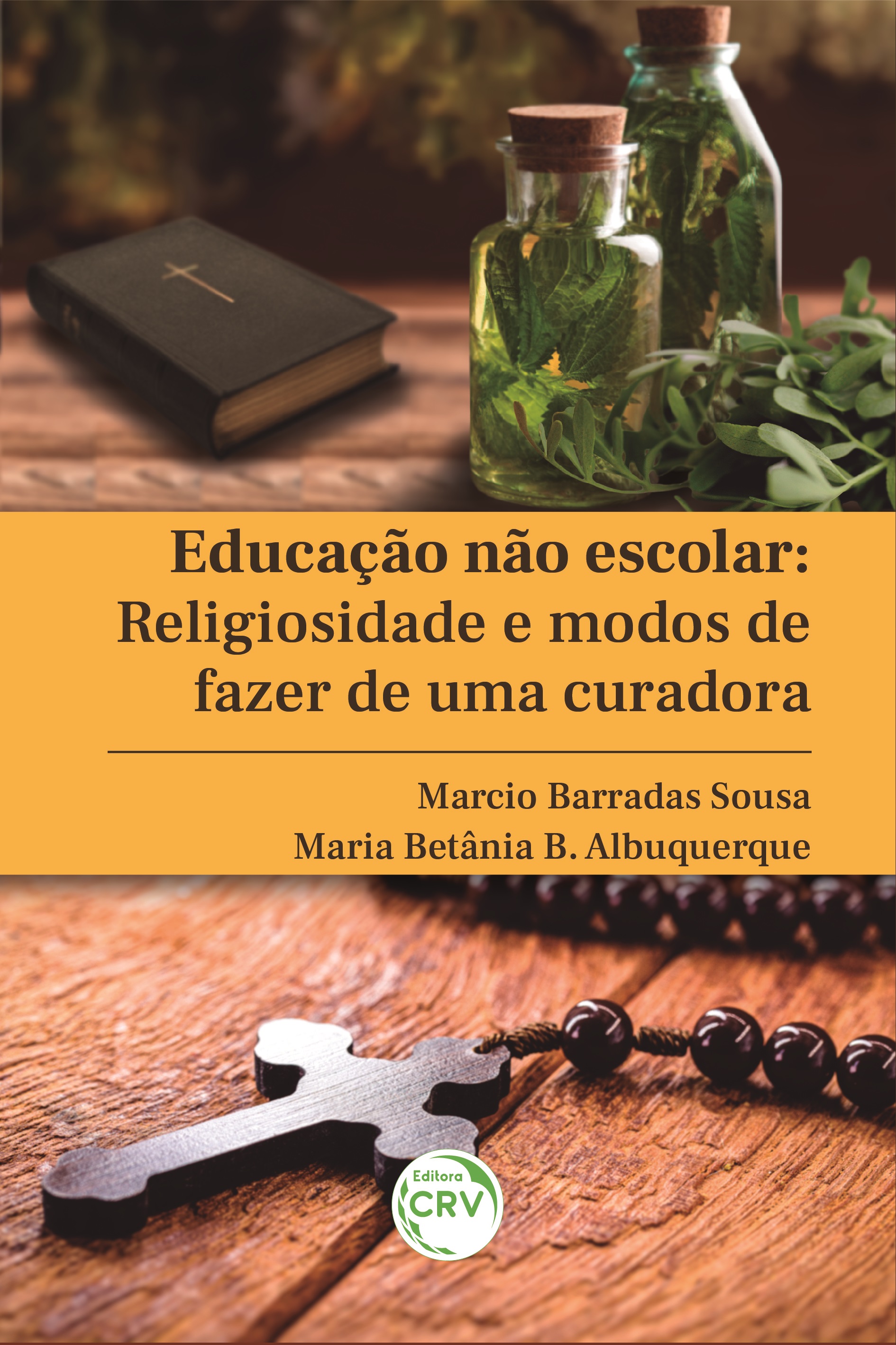 Capa do livro: EDUCAÇÃO NÃO ESCOLAR:<br> Religiosidade e modos de fazer de uma curadora